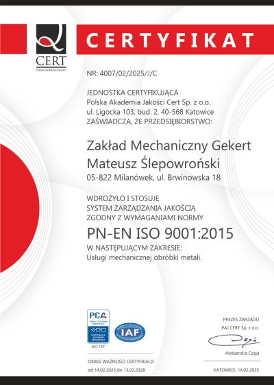 Certyfikat PN-EN ISO 9001:2015 z numerem NR 4007/02/2025 dla zakładu mechanicznego